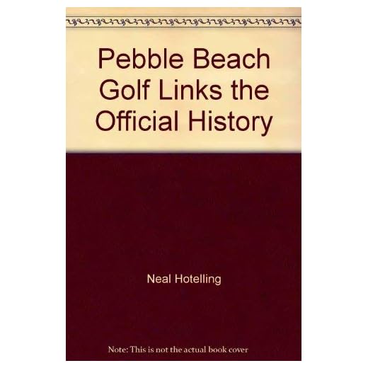 Official History of Pebble Beach Golf Links
