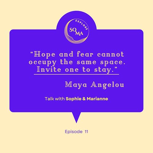 SoMa 11 Hope and Fear