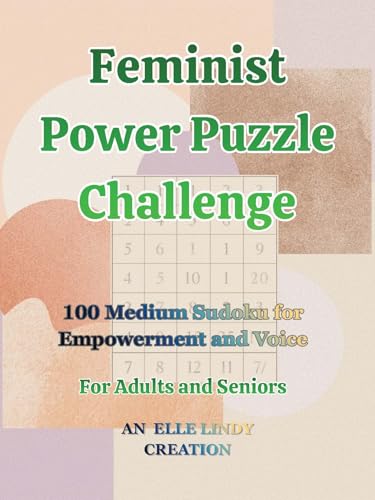 Feminist Power Puzzle Challenge for Adults: 100 Medium Sudoku for Empowerment and Voice (Kindle Scribe Only) (English Edition)