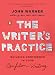 The Writer's Practice: Building Confidence in Your Nonfiction Writing