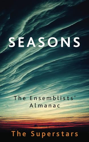 Seasons: an ensemblists' almanac