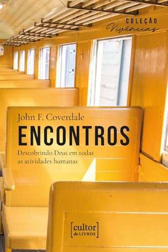 Encontros: Descobrindo Deus em todas as atividades humanas