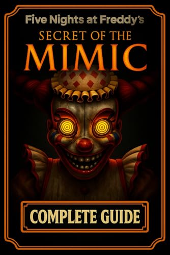 Five Nights at Freddy's Secret of the Mimic COMPLETE...