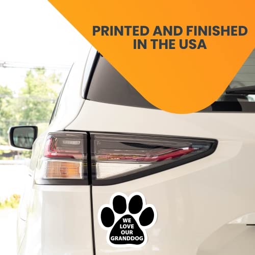 Image of We Love Our Granddog Pawprint Car Magnet 5 Inch, Dog Lover Gift | Heavy duty magnetic decal for car, truck, SUV or fridge, full color UV printed