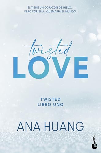 Twisted love: Él tiene un corazón de hielo... Pero por ella quemará el mundo (Spanish Edition)