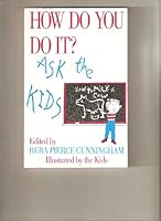 How Do You Do It?: Ask the Kids 0945881029 Book Cover