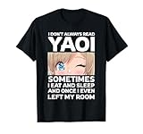 I Don't Always Read Yaoi - BL Manga Fujoshi Yaoi Anime Eyes T-Shirt
