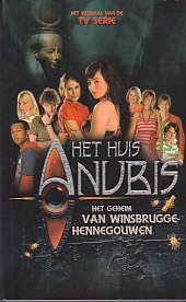 Het Geheim van Winsbrugge-Hennegouwen - Book #5 of the Het huis Anubis / Das Haus Anubis