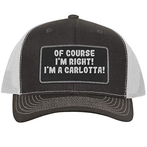 of Course I'm Right! I'm A Carlotta! - Leather Black Patch Engraved Trucker Hat, Grey-White, One Size