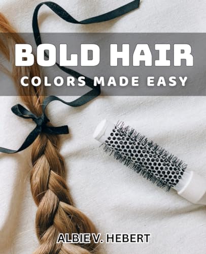 Bold Hair Colors Made Easy: Effortlessly Transform Your Look with Vibrant Hair Color Trends