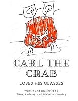 Carl the Crab: Loses His Glasses 1701385082 Book Cover
