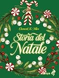 Storia del Natale. Tra riti pagani e cristiani