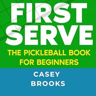 First Serve: The Pickleball Book for Beginners cover art