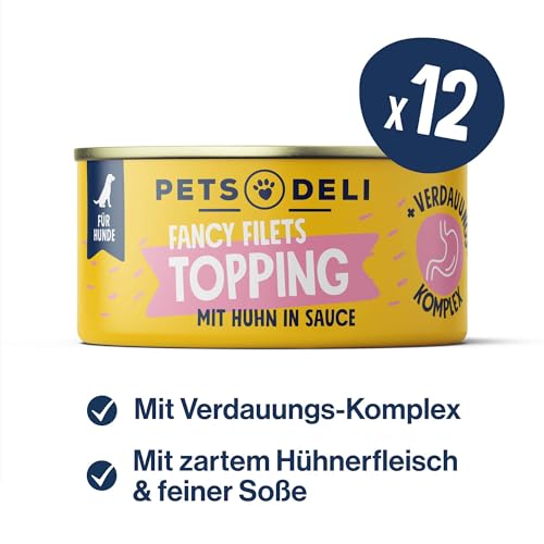 Pets Deli Fancy Filets Hunde Futter-Topping Huhn, saftig & lecker, für wählerische Hunde, mit Verdauungs-Komplex für eine gesunde Verdauung, getreidefrei, ohne Zucker, 12x70g, Premium Qualität