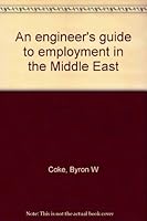 An engineer's guide to employment in the Middle East B0006DXBJI Book Cover