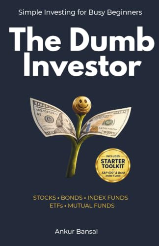 The Dumb Investor: How the Everyday Investor Can Beat the Pros