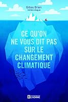 Ce qu'on ne vous dit pas sur le changement climatique (Essai) 2761949757 Book Cover