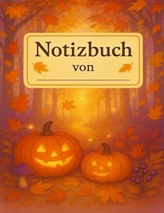 Notizbuch für die Schule, Schulblock, Tagebuch, Herbst, Autumn, herbstliche Stimmung, A4 Format, 120 Seiten: kariert mit Rand, Halloween-Kürbisse im Herbstwald