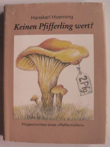 Preisvergleich Produktbild Keinen Pfifferling Wert