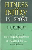 Fitness and Injury in Sport. Care, Diagnosis and Treatment By Physical Means. B0000CIA1X Book Cover