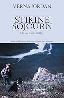 Stikine Sojourn: Life on a Remote Trapline 1425172601 Book Cover