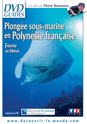 Plongée Sous-Marine En Polynésie Française - Féerie De Bleus