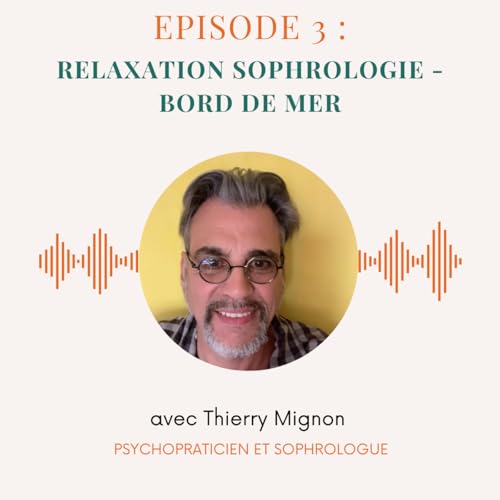 Page de couverture de Episode n°3 : relaxation sophrologie - Bord de mer