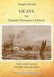 licata  LICATA tra Passato Presente e Futuro: Dalle origini antiche alle sfide contemporanee