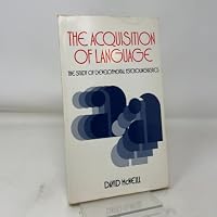 The acquisition of language; the study of developmental psycholinguistics 0060443790 Book Cover