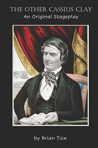 The Other Cassius Clay: An Original Stageplay