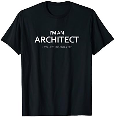 ARCHITECTURE DEFINITION Tee Shirt GiftFUNNY UGLY HOUSE ARCHITECT - Men Women T Shirt T-ShirtOEKO-TEX STANDARD 100