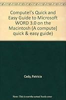 Compute!'s Quick and Easy Guide to Microsoft Word 3.0 on the Macintosh 0874551358 Book Cover