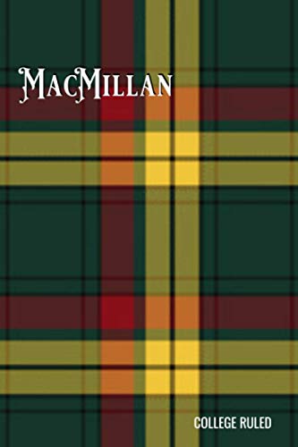 MacMillan Tartan Composition Book, Matte Cover, College Ruled Pages: 6x9 Inches, 100 Pages, Personalized for the Scottish Clan MacMillan Members and ... Work, Journaling, Scotland Recipes, Notes