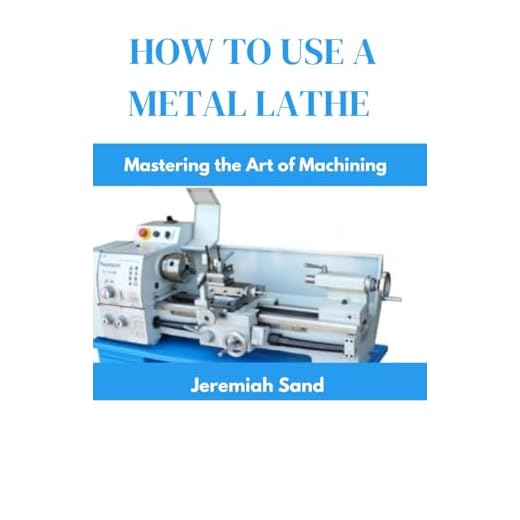 Mastering Metal Lathe Usage Book