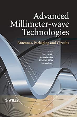 Advanced Millimeter-wave Technologies: Antennas, Packaging and Circuits book cover