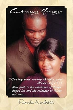 Embracing Marriage Volume 1: Kendrick, Pamela: 9781436371469: Amazon