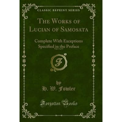 The Works of Lucian of Samosata, Vol. 3 of 4
