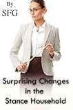 Surprising Changes in the Stance Household