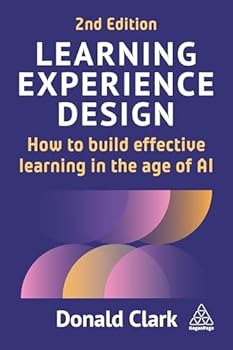 Learning Experience Design: How to Build Effective Learning in the Age of AI