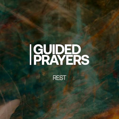 Entering A Time to Rest with God | Guided Prayers