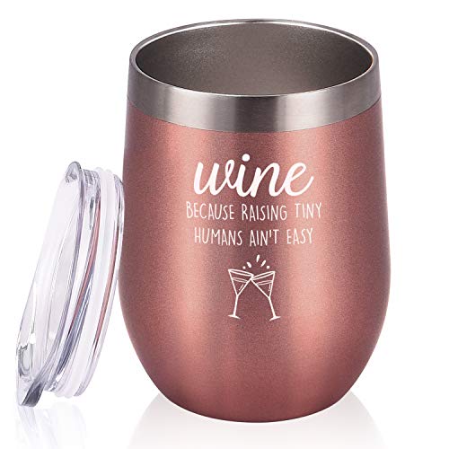 Raising Tiny Humans Ain't Easy Wine Tumbler, Unique Birthday Gifts Idea for Women Sisters Friends Mom Girlfriend, 12 Oz Stainless Steel Wine Tumbler with Lid