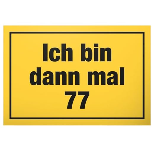 DankeDir! Jag är då då 77 - skylt plast 30 x 20 cm - 77. Födelsedag män & kvinnor 77 år födelsedagspresent - Presentidé festdekoration födelsedagskort födelsedagsdekoration 77