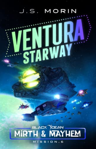 Ventura Starway: Mission 6 (Black Ocean: Mirth & Mayhem)