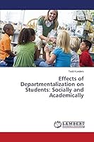 Effects of Departmentalization on Students: Socially and Academically 3659777617 Book Cover