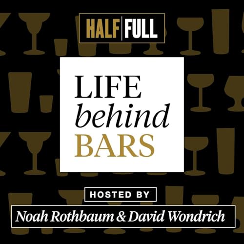 Life Behind Bars with Noah Rothbaum & David Wondrich Podcast Por The Daily Beast arte de portada