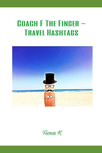Coach F The Finger - Travel Hashtags