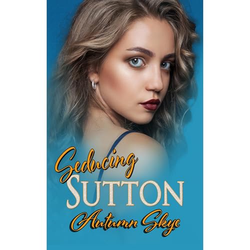 Seducing Sutton Audiolibro Por Autumn Skye arte de portada