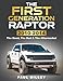 THE FIRST GENERATION RAPTOR: The Good, The Bad & The Aftermarket: 2010-2014