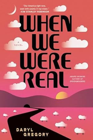 Book cover When We Were Real: A Novel