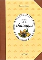 Cuisine de la châtaigne 2913703267 Book Cover